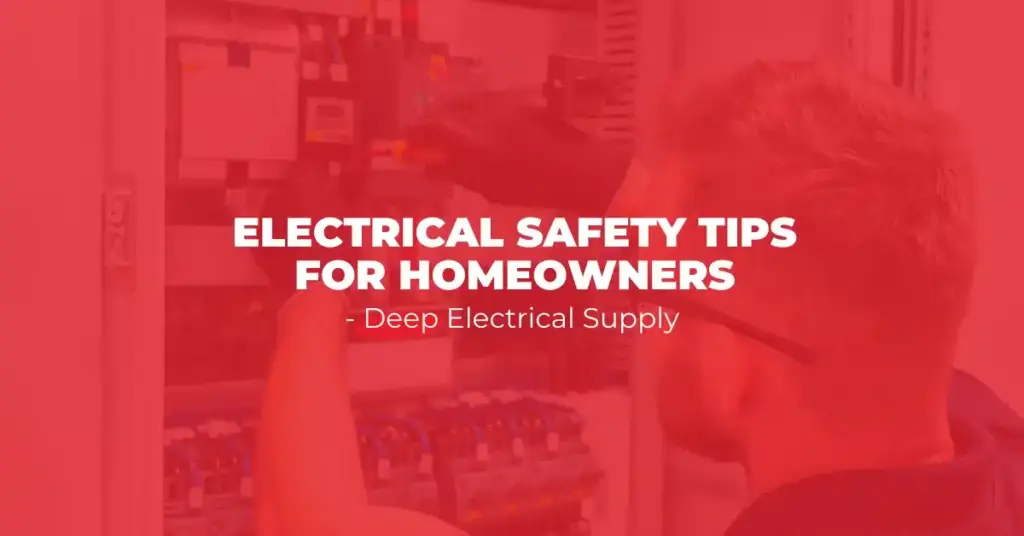Electrical Safety Tips for Homeowners